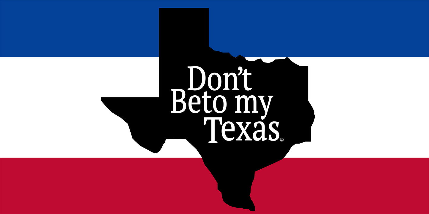 Don't Beto My Texas Bumper Sticker